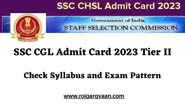 SSC CGL Admit Card 2023 Tier II