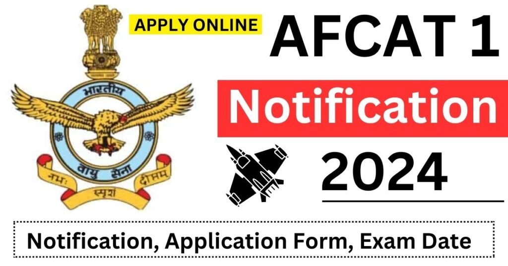 AFCAT 1 Notification 2024 - Exam Date, Eligibility, Fee, Apply Online