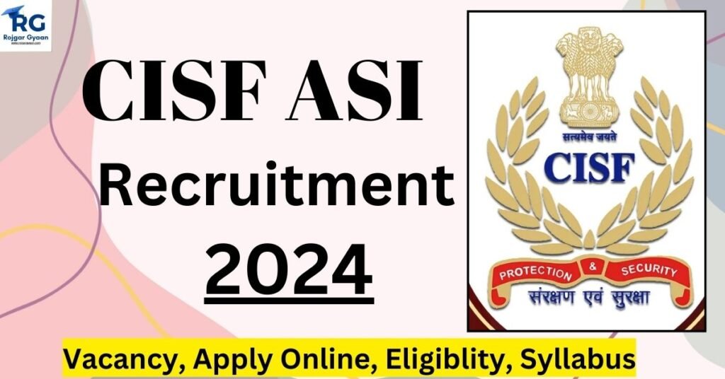 CISF ASI Recruitment 2024 Vacancy Apply Online Eligiblity Syllabus   Cisf Asi Recruitment 2024 1024x536 