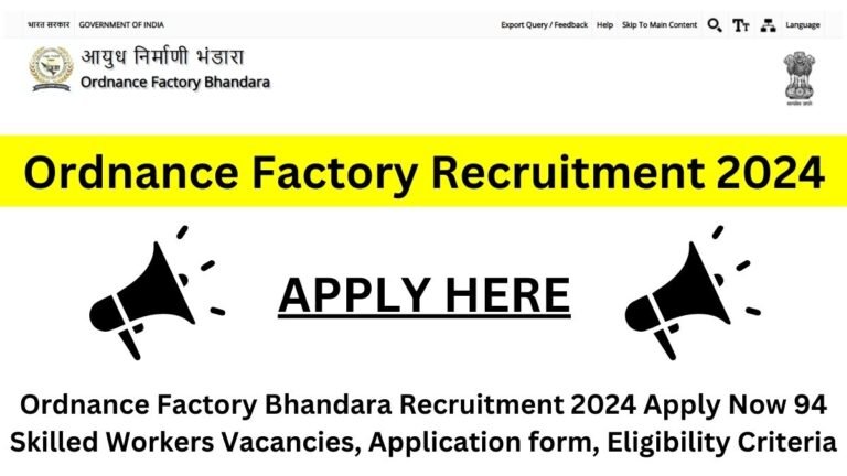 Ordnance Factory Bhandara Recruitment 2024 Apply Now 94 Skilled Workers