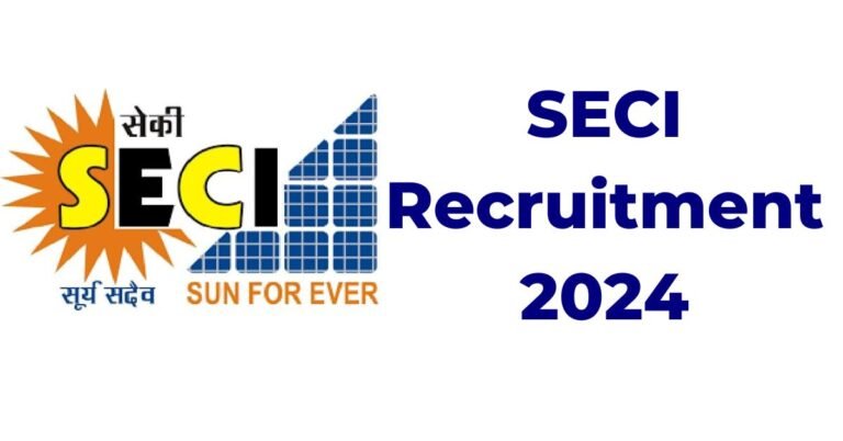 SECI Recruitment 2024 for Various Posts