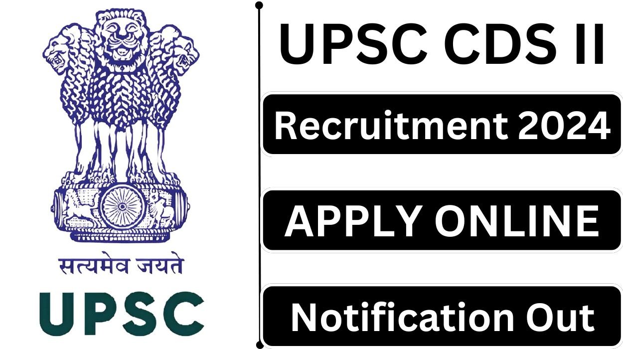 UPSC CDS II Recruitment 2024 Apply Online For 459 Posts