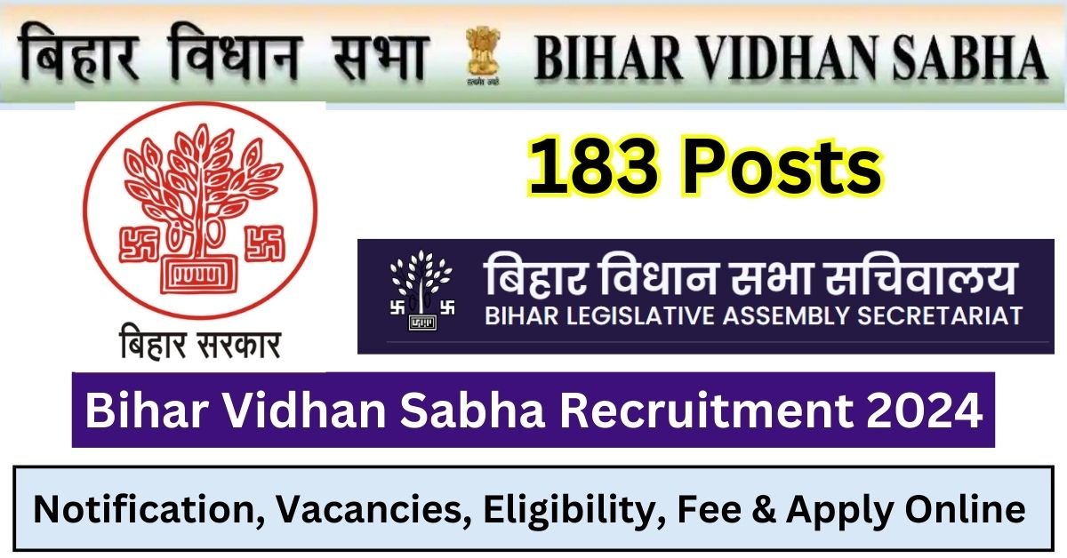 Bihar Vidhan Sabha Recruitment 2024 Apply Online For 183 Posts