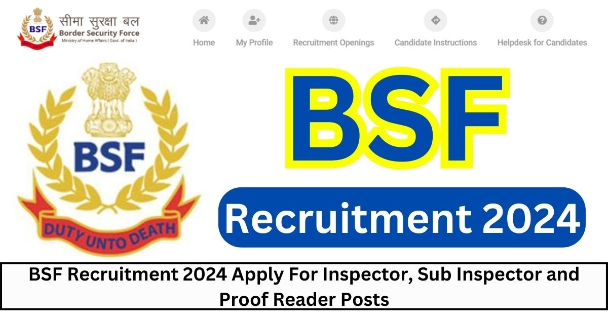 BSF Recruitment 2024 Apply For 2140 Constable Tradesman Post