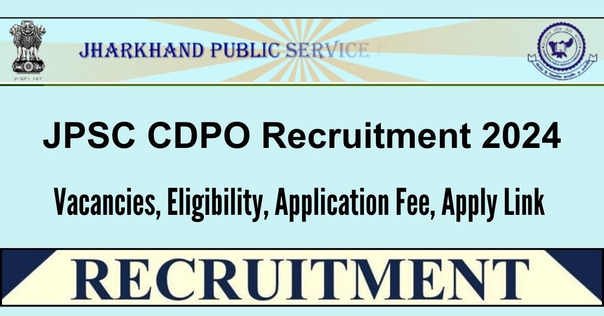 JPSC CDPO Recruitment 2024 Apply Online For 64 Posts Check Notification
