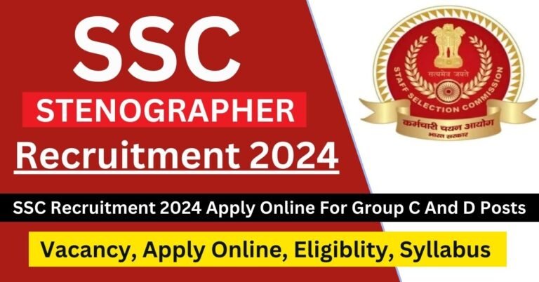 SSC Stenographer Recruitment 2024 Apply Online For Group C And D Posts