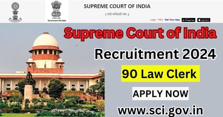 Supreme Court of India Recruitment 2024 Notification Out for Various 90 Law Clerk Posts