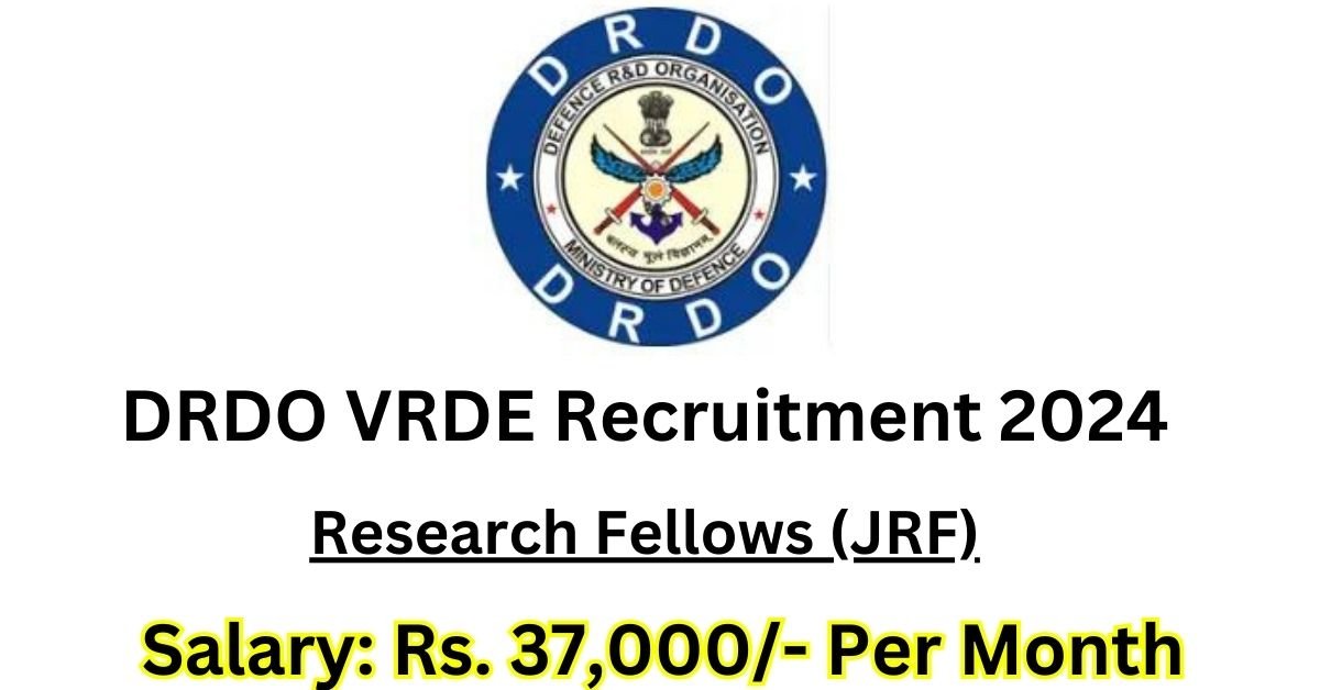 DRDO VRDE Recruitment 2024 Apply for 13 Junior Research Fellow Post