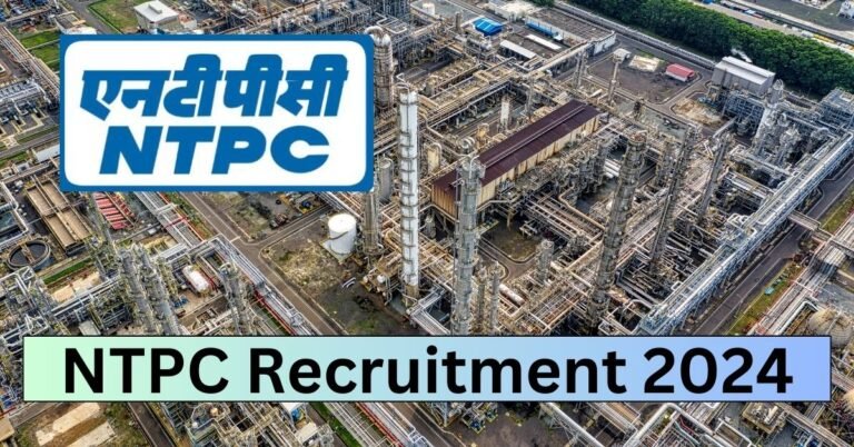 NTPC Recruitment 2024 Check Qualification, Pay Scale and How to Apply - Notification Out