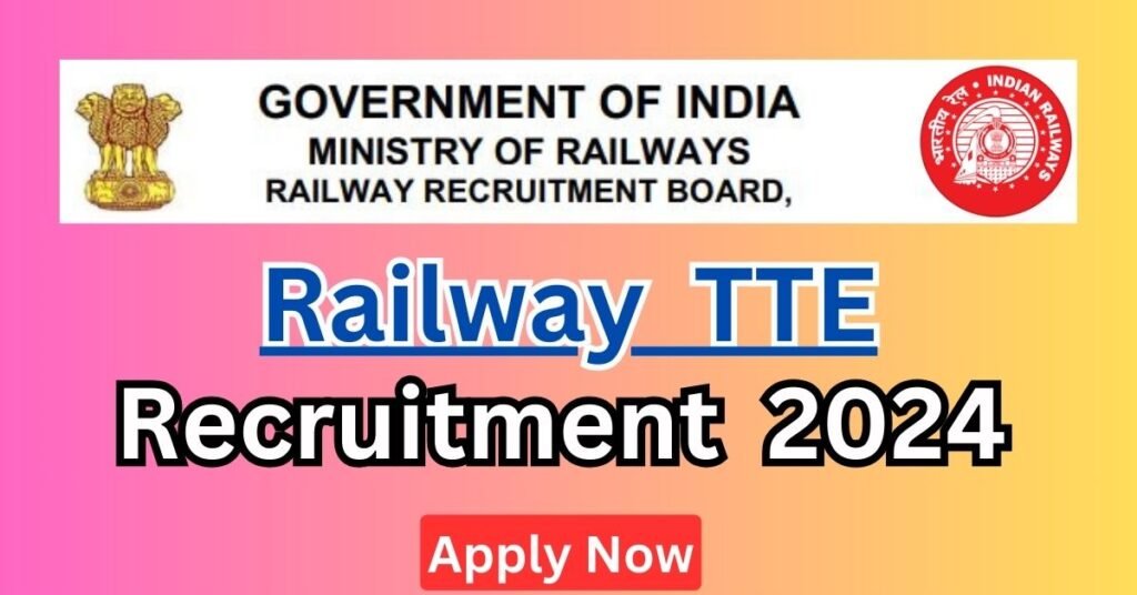 Railway TTE Recruitment 2024 Notification, Vacancy, Important Dates