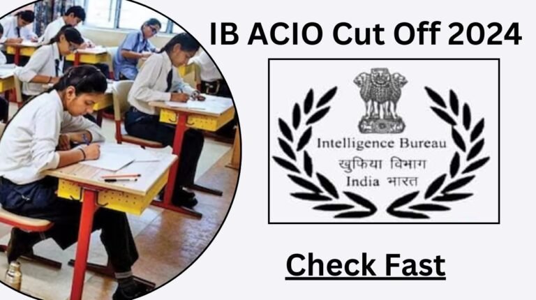 IB ACIO Cut Off 2024 - Category Wise Minimum Qualifying Marks