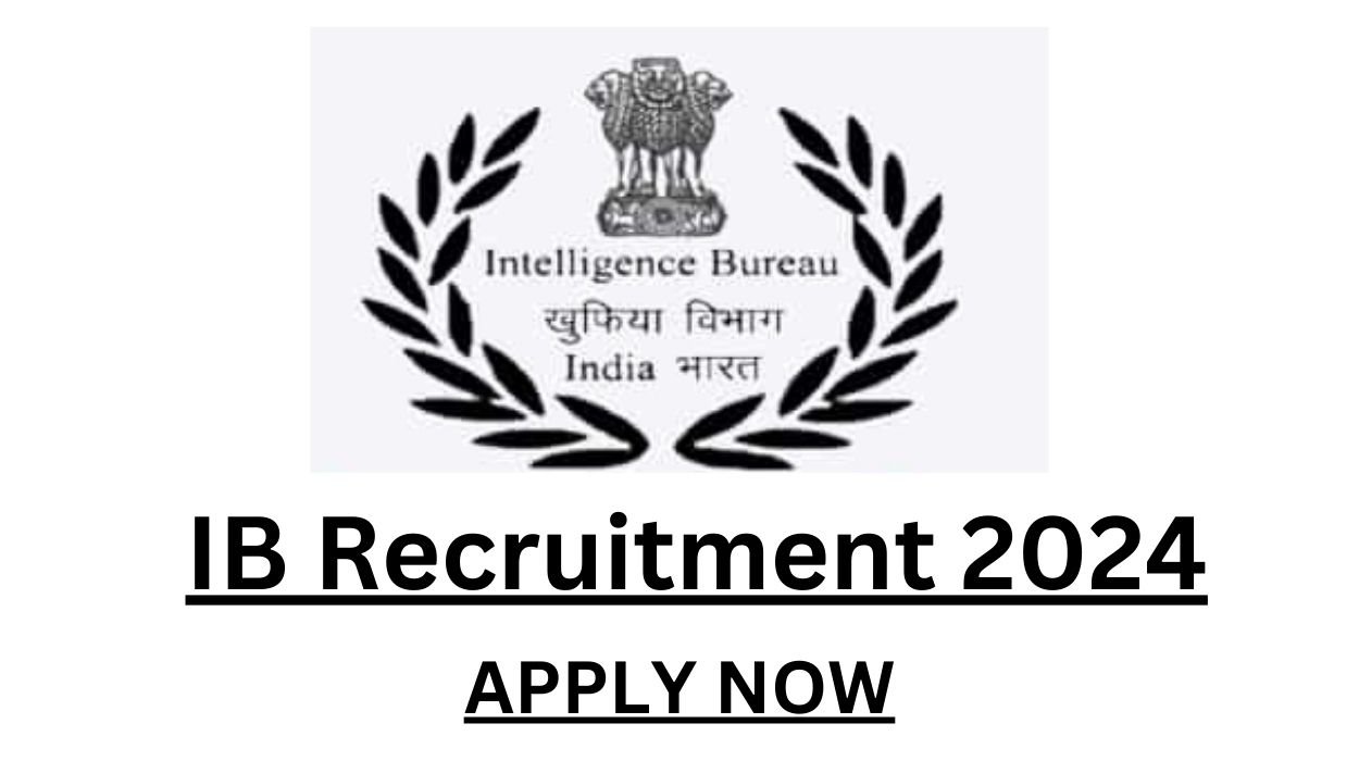 IB Recruitment 2024 For 157 Deputy Director and Various Posts