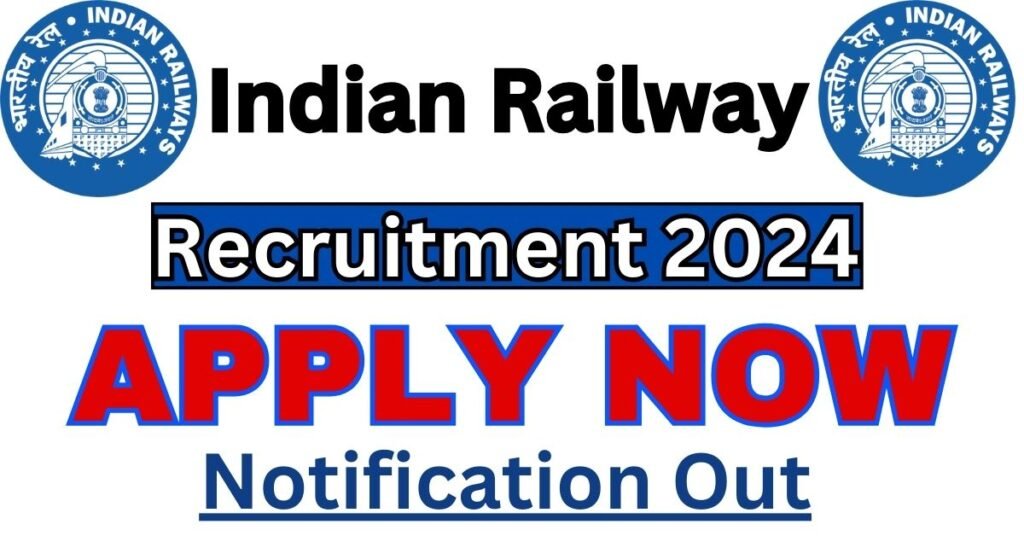 Indian Railway Recruitment 2024 Notification Out, Check Post, Vacancies