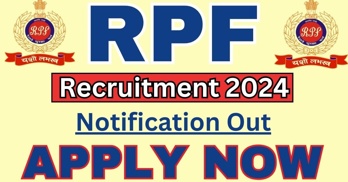 RPF SI Recruitment 2024 - Notification Out, Apply Online, Exam Date ...