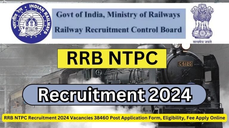 RRB NTPC Recruitment 2024 Vacancies 38460 Post Application Form, Eligibility, Fee Apply Online