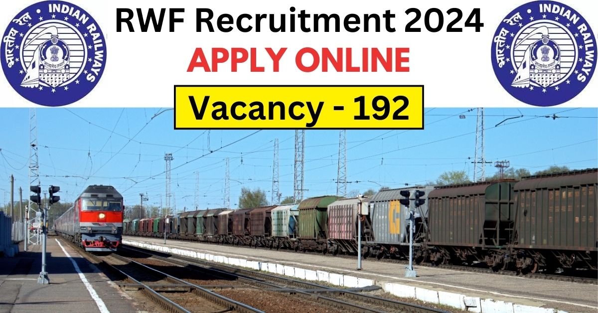 RWF Recruitment 2024 Apply for 192 Apprentice Posts
