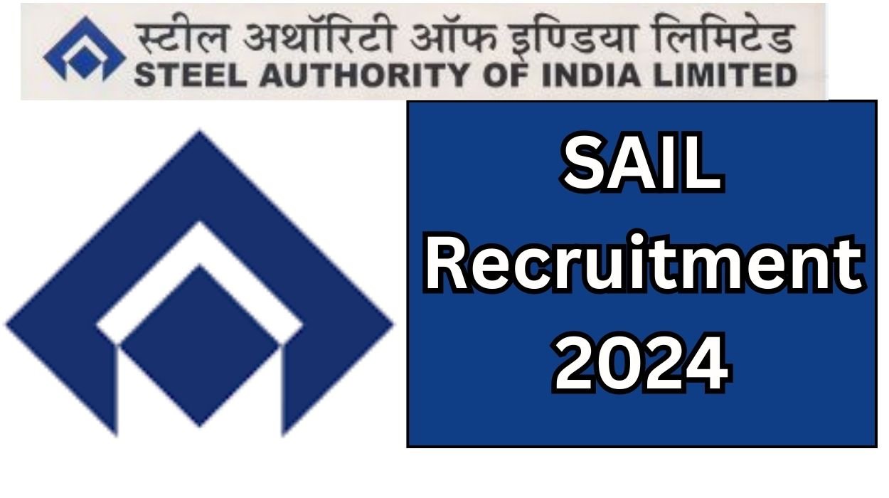 SAIL Recruitment 2024 - Check Qualification, Age Limit and How to Apply Salary Rs.100000/-