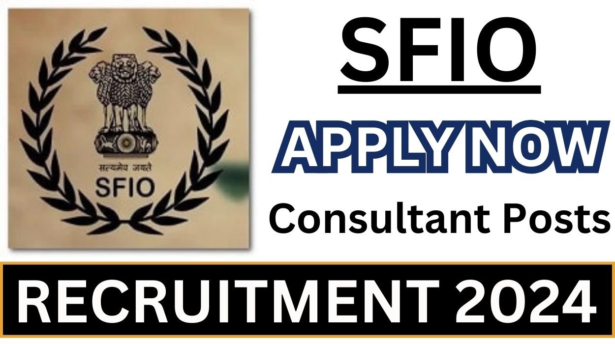 SFIO Recruitment 2024 Apply For Consultant Posts