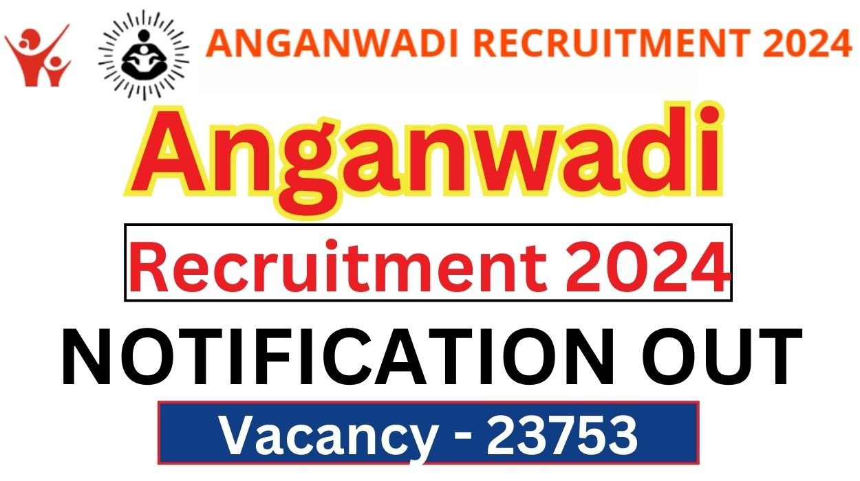 UP Anganwadi Vacancy 2024 Notification Out - Apply for 23753 Anganwadi Worker Post