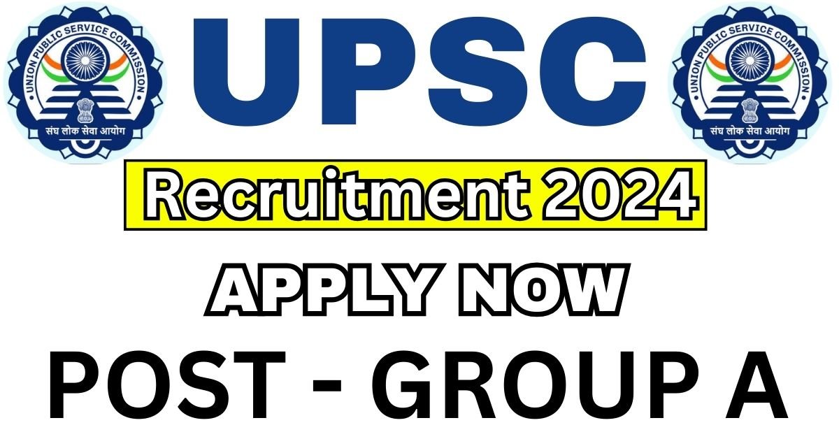 UPSC Recruitment 2024 - Check Eligibility, Selection Process, and How to Apply