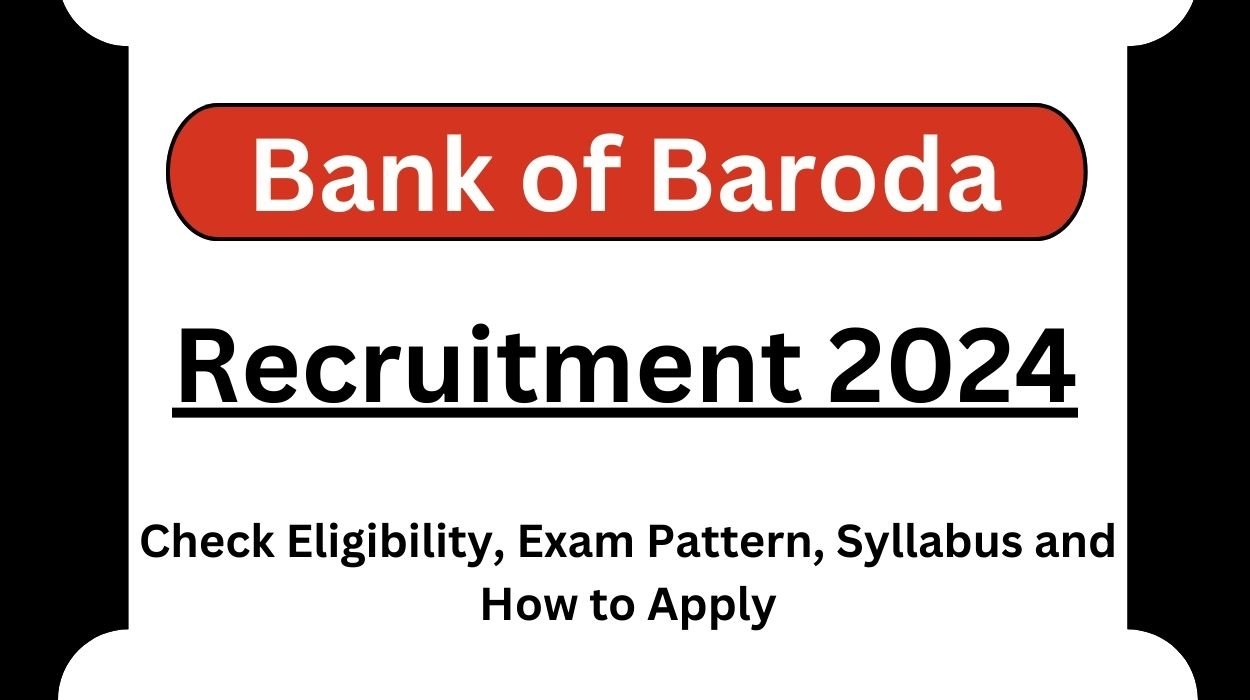 Bank of Baroda Recruitment 2024