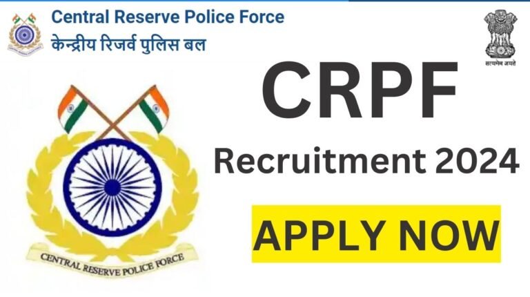 CRPF Recruitment 2024 Notification for Various Vacancies Apply