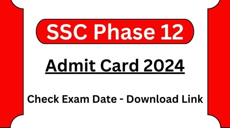 SSC Phase 12 Admit Card 2024