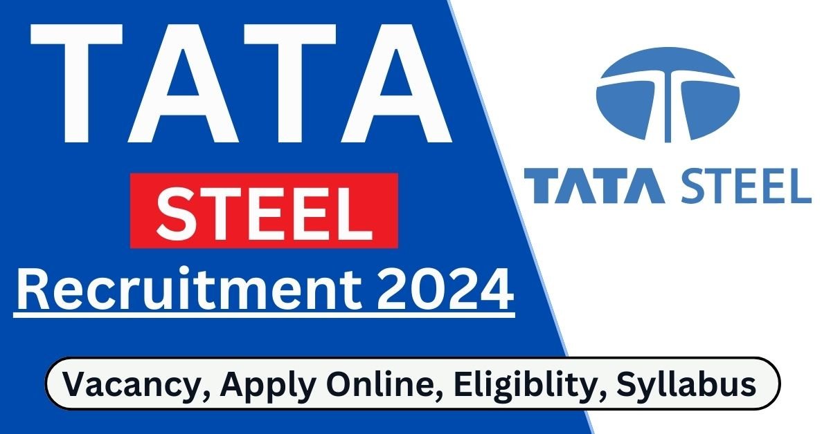 Tata Steel Recruitment 2024 | Apply Now