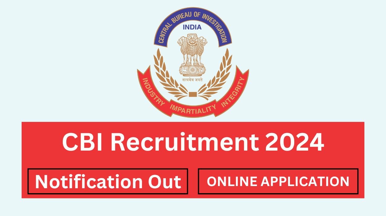 CBI Recruitment 2024 Latest Job Check Eligibility, How to Apply and Other Information