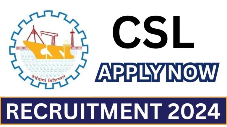 CSL Recruitment 2024 Apply For Various Posts