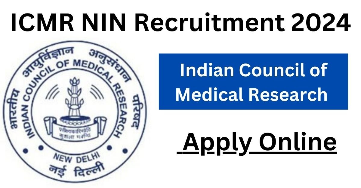 ICMR NIN Recruitment 2024 Apply Online For 26 Post Salary Rs 60000
