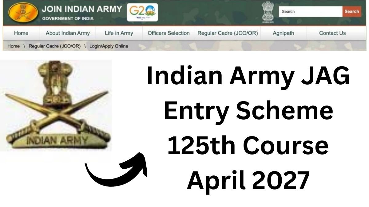 Indian Army JAG Entry Scheme 125th Course April 2027