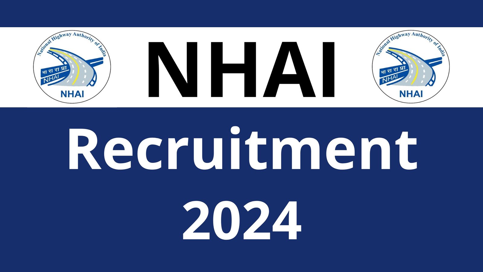NHAI Recruitment 2024 Notification Out Check Eligibility and Apply Process