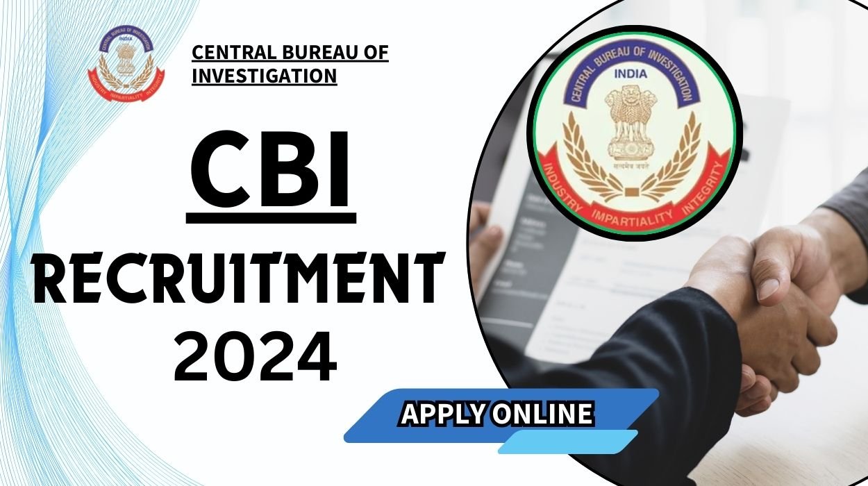 CBI Recruitment 2024 Check Eligibility - How to Apply