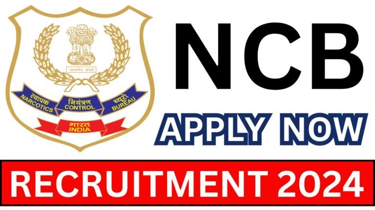 NCB Recruitment 2024 Apply Online SI Posts