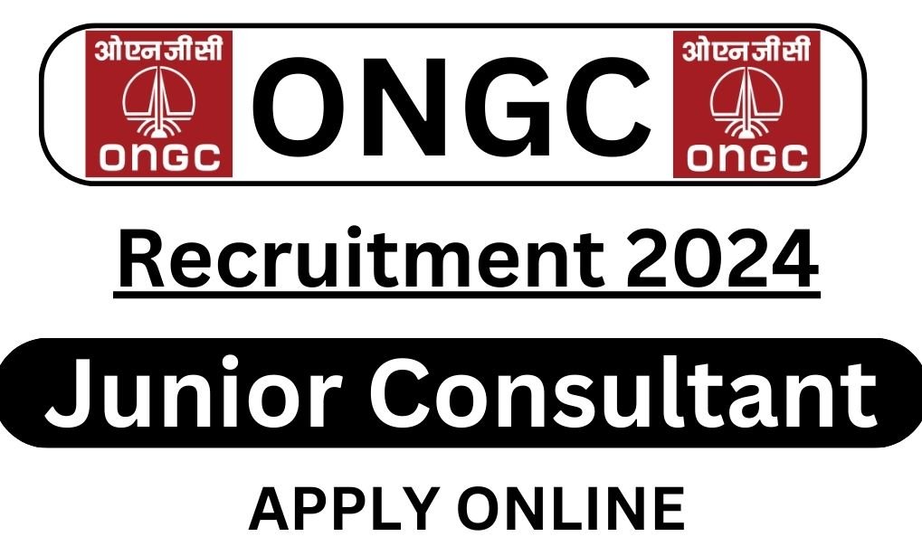 ONGC Recruitment 2024 Notification Out For Junior Consultant Posts - Check Vacancy, Eligibility and Selection Process