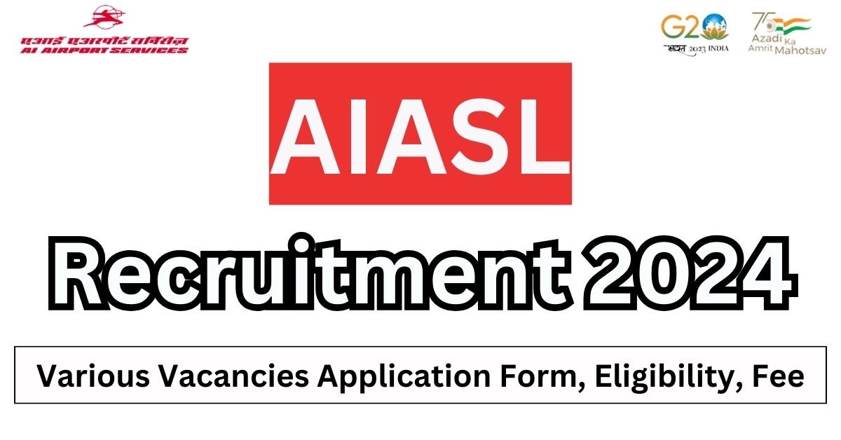 AIASL Recruitment 2024 Apply For 3256 Manager and Various Posts