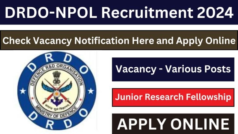 DRDO-NPOL Recruitment 2024 for JRF Post Notification Out Apply Online