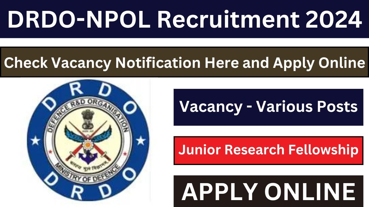 DRDO-NPOL Recruitment 2024 for JRF Post Notification Out Apply Online