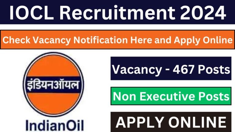 IOCL Non Executive Recruitment 2024, Check Vacancy Notification Here and Apply Online