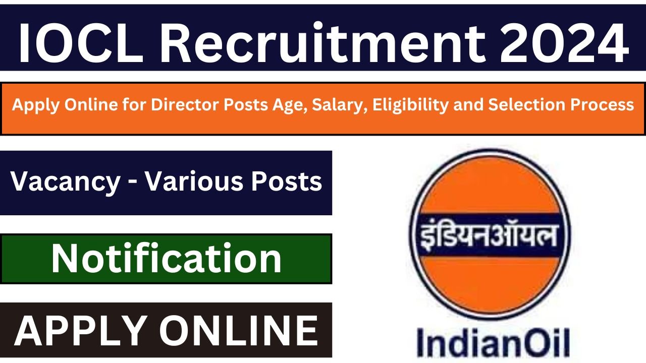 IOCL Recruitment 2024 Apply Online For Various Posts