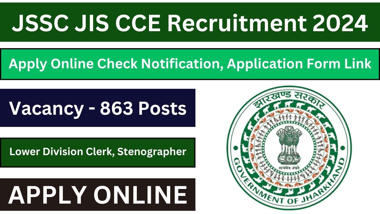 JSSC JIS CCE Recruitment 2024 Apply Online Check Notification, Application Form Link