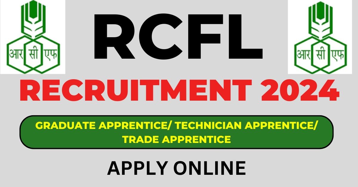 RCFL Recruitment 2024 Notification Out 165 Vacancies