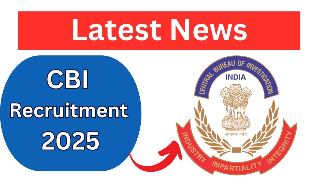 CBI Recruitment 2025