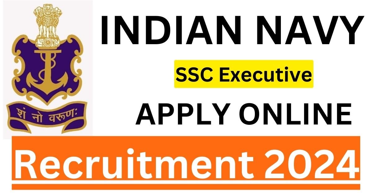 Indian Navy Recruitment 2024 Apply Online For SSC Executive Posts