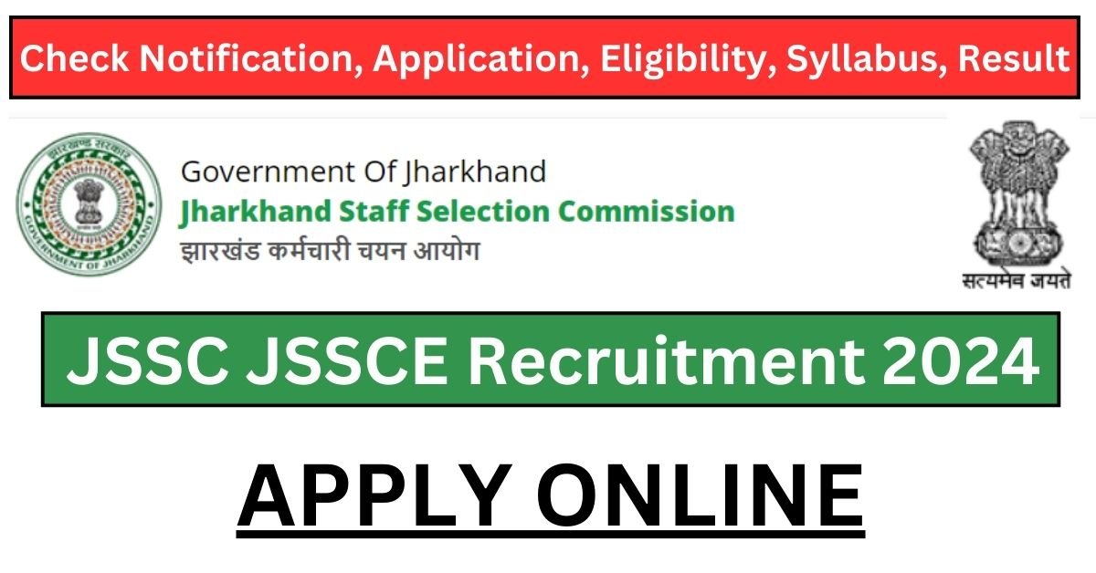 JSSC JSSCE Recruitment 2024 Apply Online For 454 Post