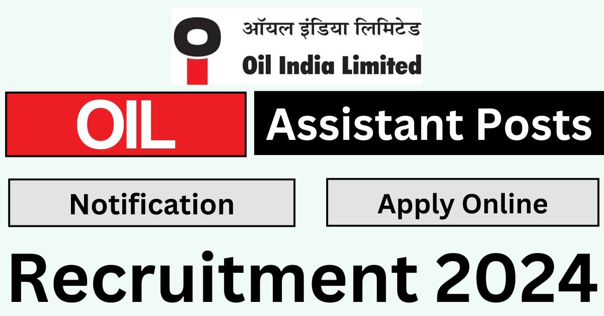 Oil India Limited Recruitment 2024