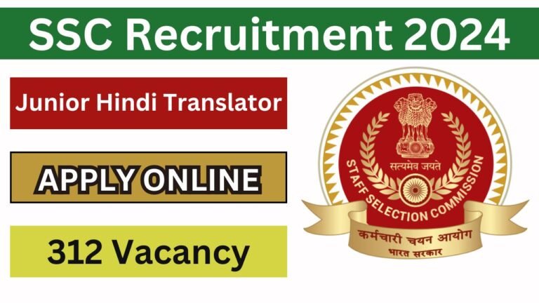 SSC Junior Hindi Translator Recruitment 2024 Apply Online for 312 Post