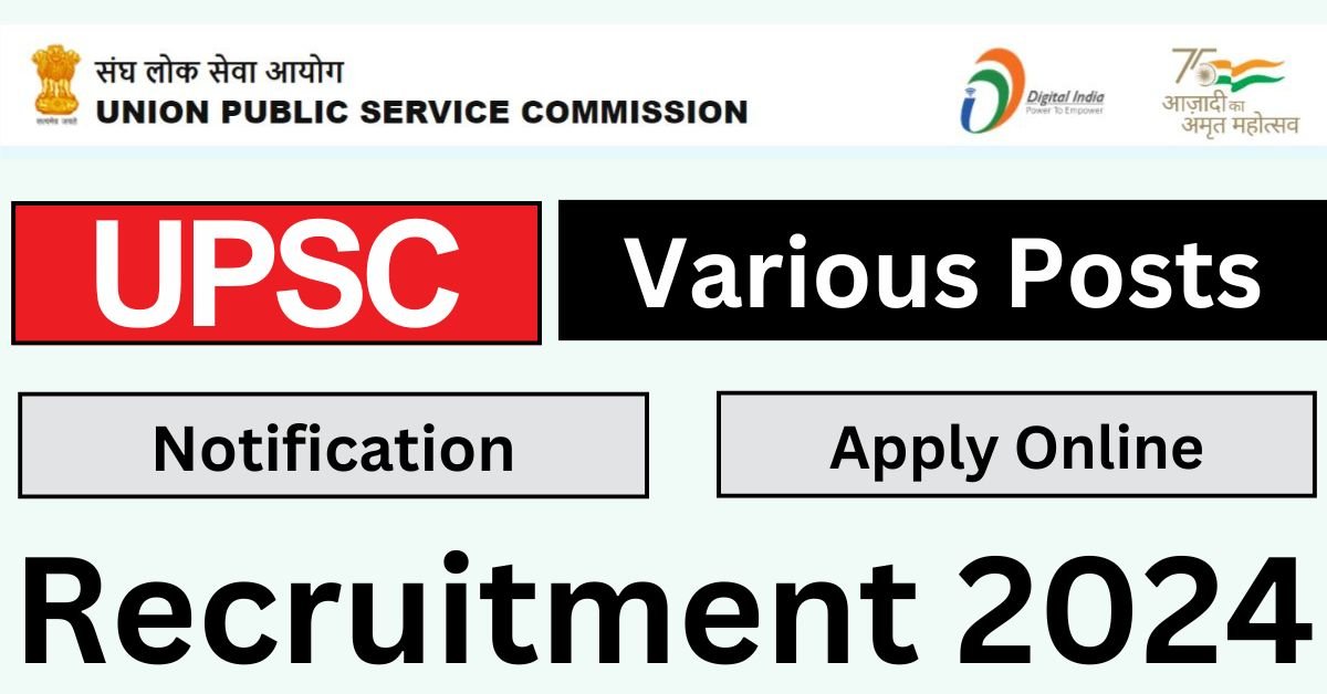 UPSC Recruitment 2024 For Various Posts