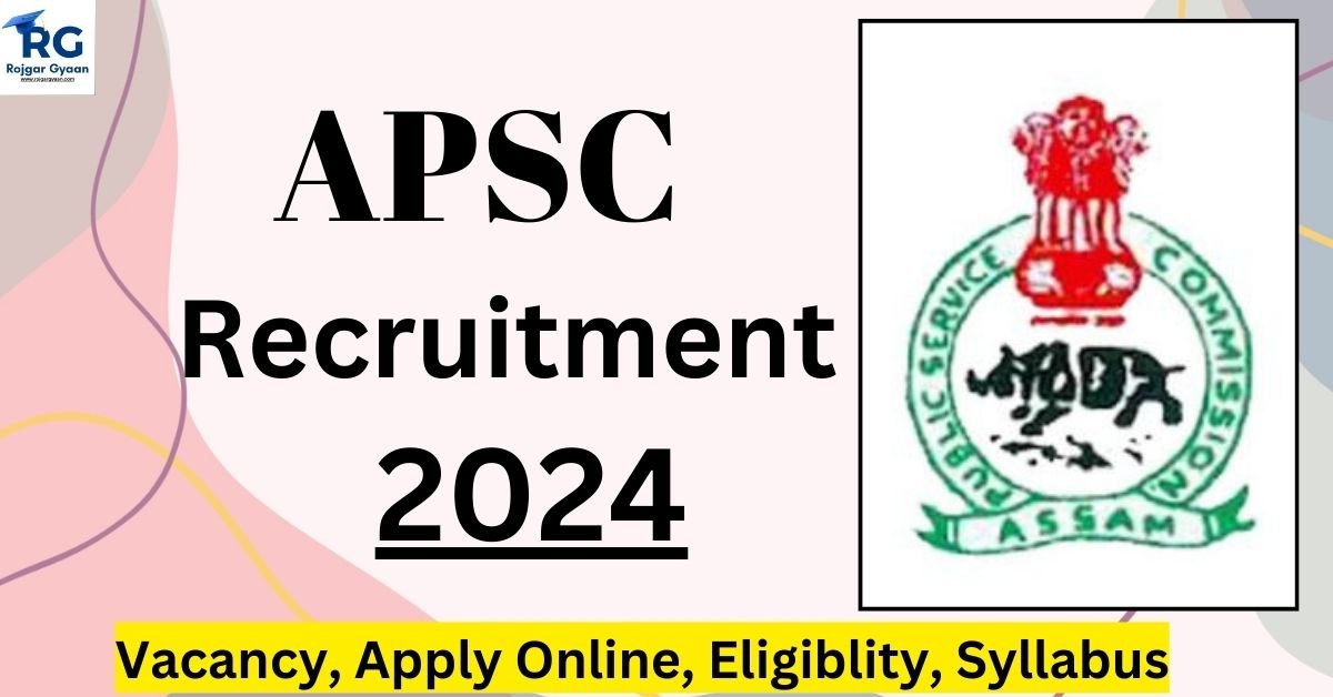 APSC Recruitment 2024 Stenographer Posts